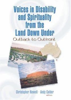 Paperback Voices in Disability and Spirituality from the Land Down Under: Outback to Outfront Book