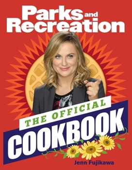 Hardcover The Parks and Recreation: Official Cookbook Book