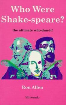 Paperback Who Were Shake-Speare?: The Ultimate Who-Dun-It! Book