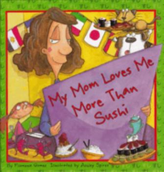 Hardcover My Mom Loves Me More Than Sushi Book