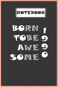 Paperback notebook: Born in Cover: Born to be awesome 1990 Book
