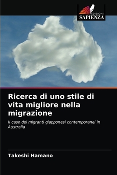 Paperback Ricerca di uno stile di vita migliore nella migrazione [Italian] Book