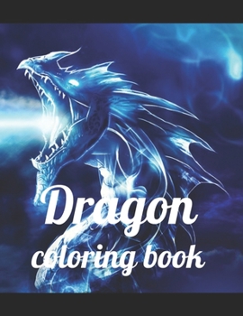 Paperback Dragon coloring book: A Coloring Book of 35 Unique Stress Relief dragon Coloring Book Designs Paperback Book