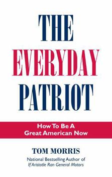 Paperback The Everyday Patriot: How to be a Great American Now Book