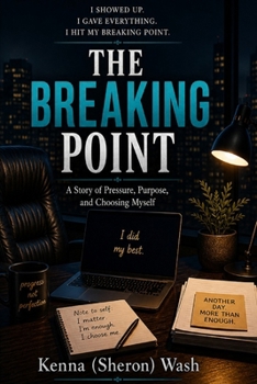 Paperback The Breaking Point: I Gave Everything. It Still Wasn’t Enough Book