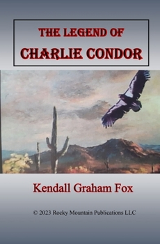 Paperback The Legend of Charlie Condor. Book