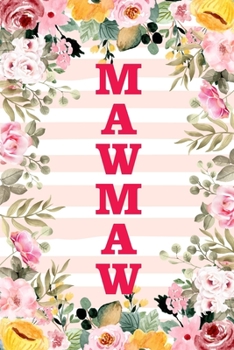 MAWMAW: Family Relationship Word Calling Notebook, Cute Blank Lined Journal, Fam Name Writing Note (Pink Flower Floral Stripe Style)