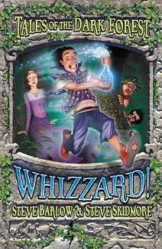 Whizzard - Book #2 of the Tales of the Dark Forest