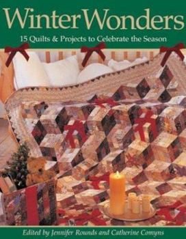 Paperback Winter Wonders: 15 Quilts & Projects to Celebrate the Season Book