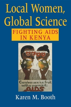 Paperback Local Women, Global Science: Fighting AIDS in Kenya Book