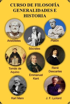 CURSO DE FILOSOFÍA: GENERALIDADES E HISTORIA