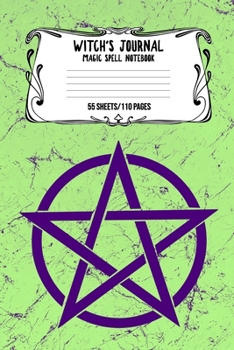 Witch's Journal Magic Spell Notebook 55 Sheets/110 Pages: Witchcraft Logbook Notebook Keep Track Of Your Ritual Spells Perfect Gift For Wicca Casters, Magic Casters, Halloween Spell Book Summoners