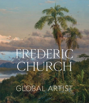 Hardcover Frederic Church: Global Artist Book