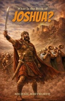 What Is the Book of Joshua? (Kids‘ Guides to God‘s Word)