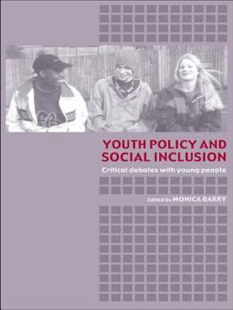 Hardcover Youth Policy and Social Inclusion: Critical Debates with Young People Book