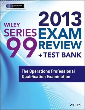 Paperback Wiley Series 99 Exam Review 2013 + Test Bank: The Operations Professional Qualification Examination Book