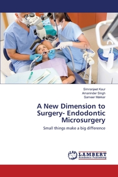 Paperback A New Dimension to Surgery- Endodontic Microsurgery Book