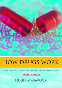 Paperback How Drugs Work: Basic Pharmacology for Healthcare Professionals Book