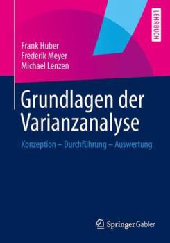 Paperback Grundlagen Der Varianzanalyse: Konzeption - Durchführung - Auswertung [German] Book