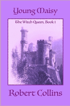 Young Maisy - Book #1 of the Witch Queen