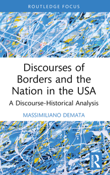 Paperback Discourses of Borders and the Nation in the USA: A Discourse-Historical Analysis Book