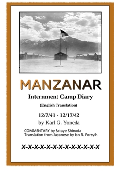 Paperback MANZANAR Internment Camp Diary (English Translation): 12/7/41 - 12/17/42 Book