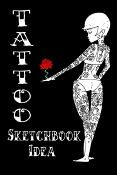 Paperback Tattoo Sketchbook Idea: for Aspiring Tattoo Artists. Tattoos Draw and Inspiration for Creating Ink Designs. Tattoo Diary. Gift for Tattooists. Book