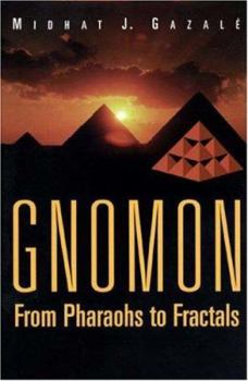 Hardcover Gnomon: From Pharaohs to Fractals Book