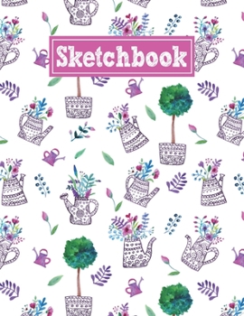 Sketchbook: 8.5 x 11 Notebook for Creative Drawing and Sketching Activities with Spring Garden Themed Cover Design