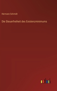 Hardcover Die Steuerfreiheit des Existenzminimums [German] Book