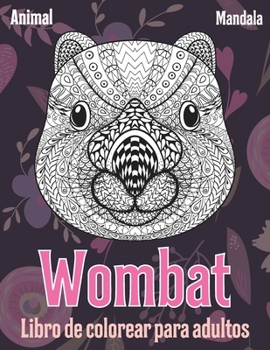 Paperback Libro de colorear para adultos - Mandala - Animal - Wombat [Spanish] Book