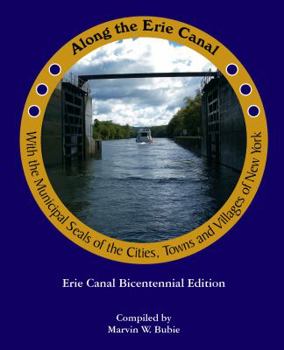 Paperback Along the Erie Canal with the Municipal Seals of the Cities, Towns and Villages of New York Book