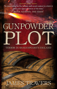 Hardcover The Gunpowder Plot: Terror in Shakespeare's England Book