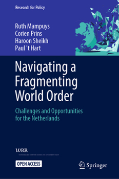 Hardcover Navigating a Fragmenting World Order: Challenges and Opportunities for the Netherlands Book