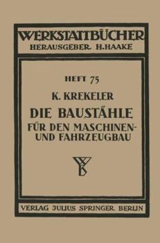 Die Baustahle Fur Den Maschinen- Und Fahrzeugbau