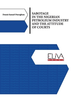 Paperback Sabotage in the Nigerian Petroleum Industry and the Attitude of Courts Book