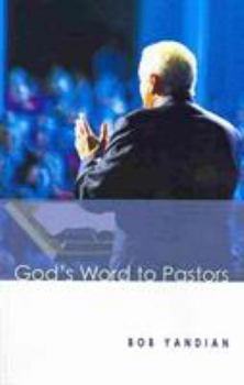Paperback God's Word to Pastors: Understanding & Strengthening the Relationship Between the Pastor & His Congregation Book