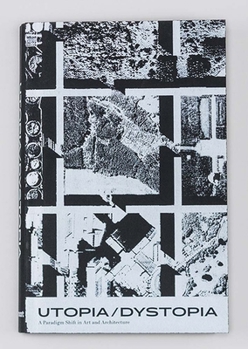 Paperback Utopia / Dystopia: A Paradigm Shift in Art and Architecture Book