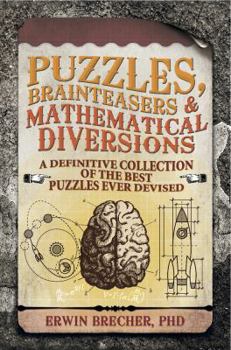 Paperback Brain Teasers, Puzzles & Mathematical Diversions Book