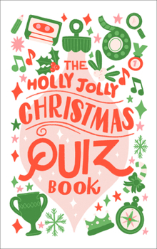 Paperback The Holly Jolly Christmas Quiz Book