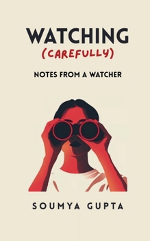Paperback Watching Carefully Notes from a Watcher Book