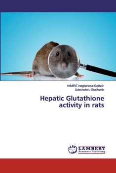 Paperback Hepatic Glutathione activity in rats Book