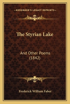 Paperback The Styrian Lake: And Other Poems (1842) Book