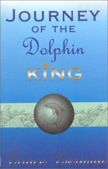 Paperback Journey of the Dolphin King Book