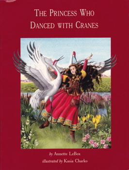 Paperback The Princess Who Danced with Cranes Book