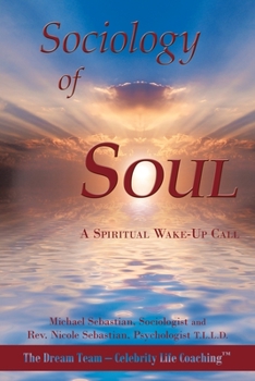 Paperback Sociology of Soul: A Spiritual Wake-Up Call Book