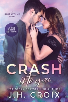 Paperback Crash Into You [Large Print] Book