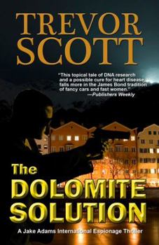 The Dolomite Solution - Book #3 of the Jake Adams International Thriller