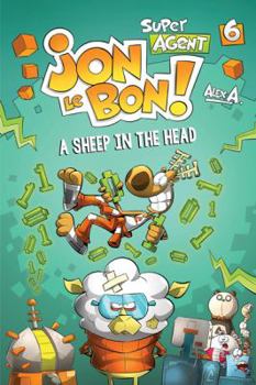 Paperback Super Agent Jon Le Bon - Vol. 6 A Sheep in the Head Book