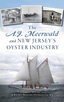 Hardcover A.J. Meerwald and New Jersey's Oyster Industry Book